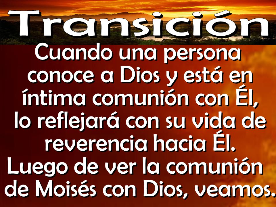 Luego de ver la comunión de Moisés con Dios, veamos.