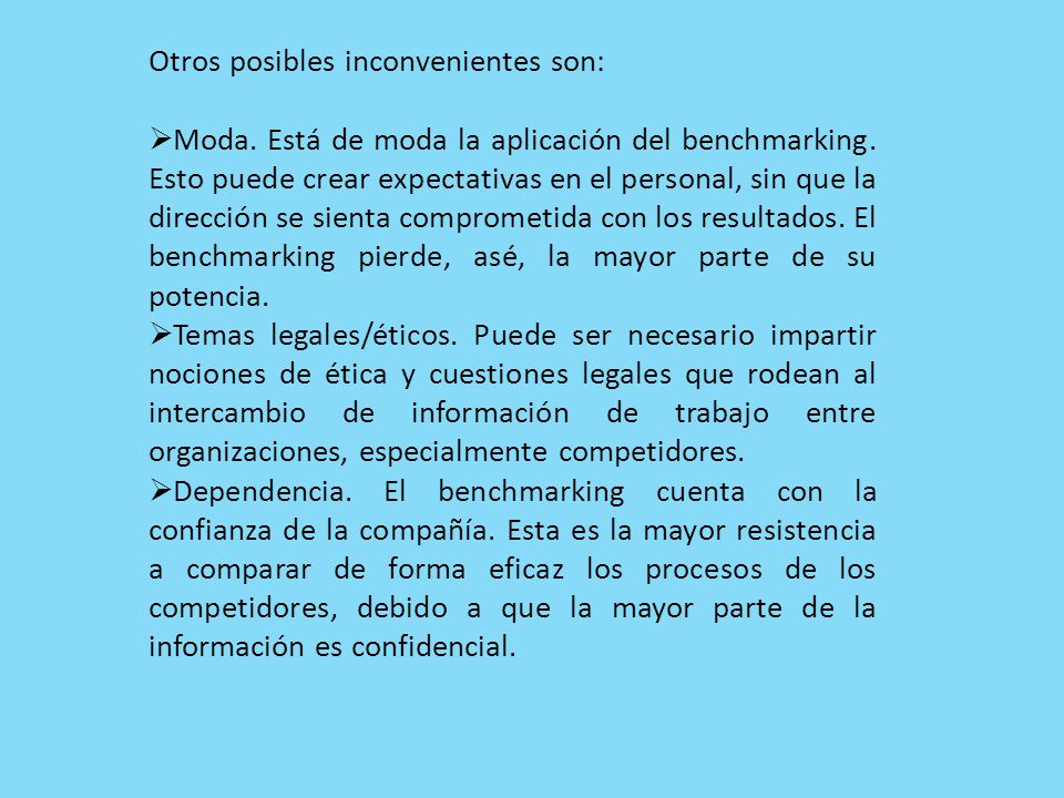 Otros posibles inconvenientes son: