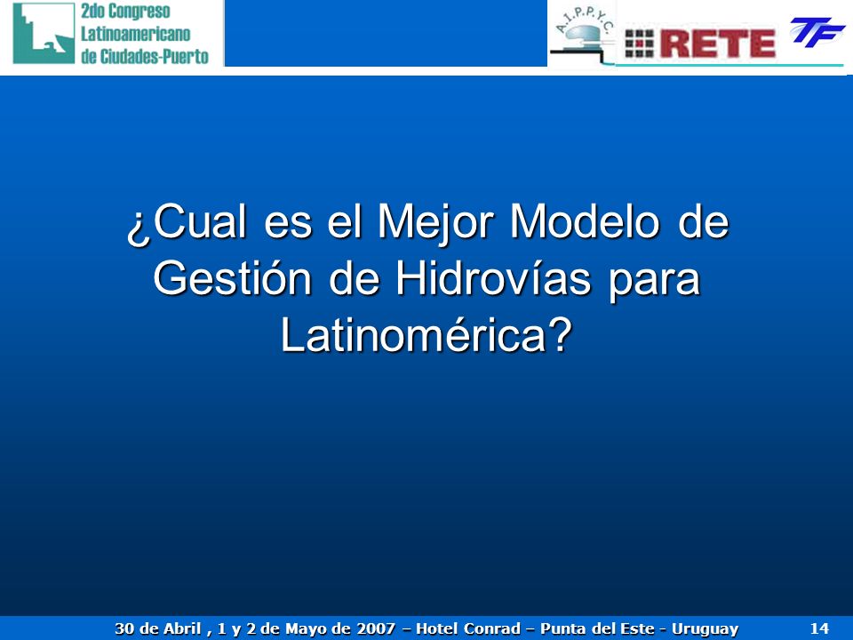 ¿Cual es el Mejor Modelo de Gestión de Hidrovías para Latinomérica