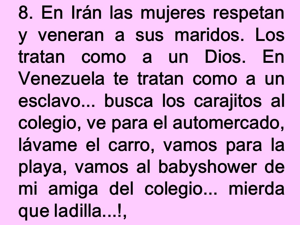 8. En Irán las mujeres respetan y veneran a sus maridos