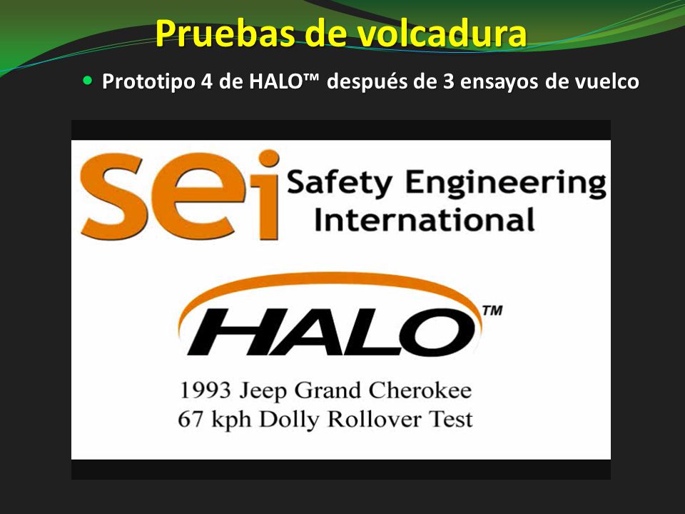 Pruebas de volcadura Prototipo 4 de HALO™ después de 3 ensayos de vuelco