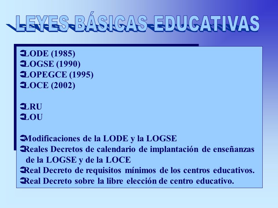 LEYES BÁSICAS EDUCATIVAS