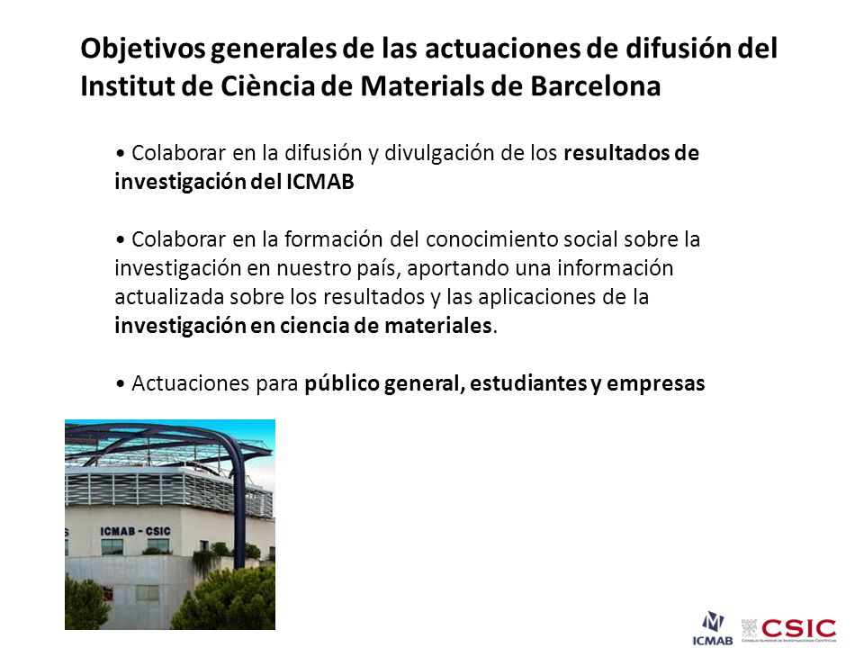 Objetivos generales de las actuaciones de difusión del Institut de Ciència de Materials de Barcelona