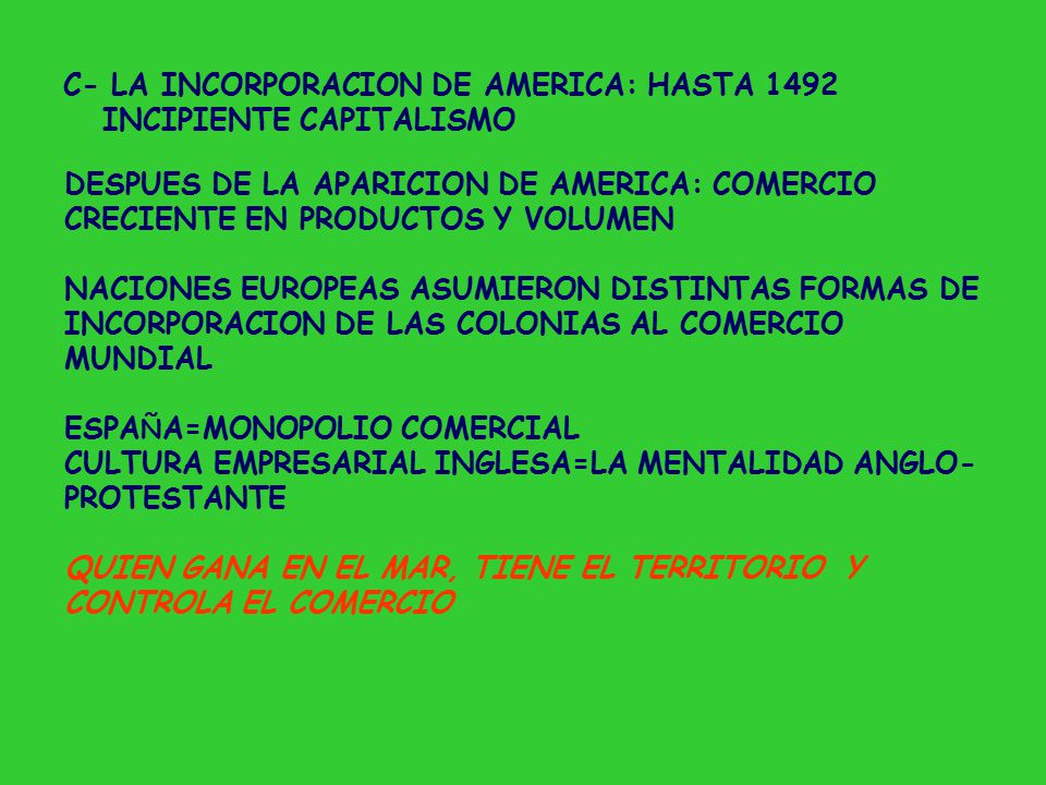 C- LA INCORPORACION DE AMERICA: HASTA 1492 INCIPIENTE CAPITALISMO