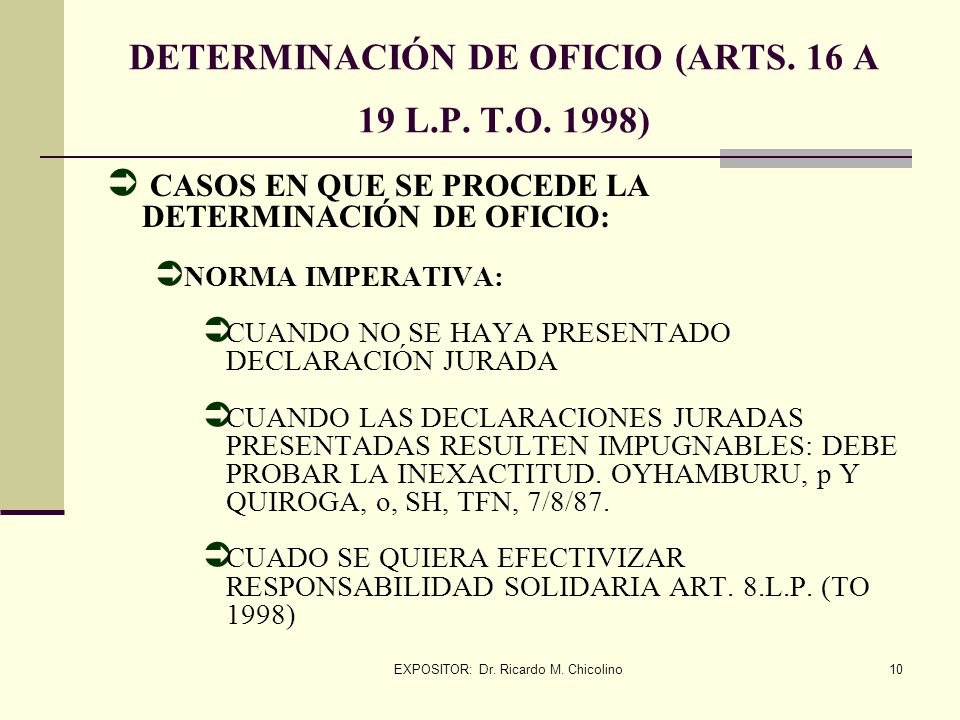 DETERMINACIÓN DE OFICIO (ARTS. 16 A 19 L.P. T.O. 1998)