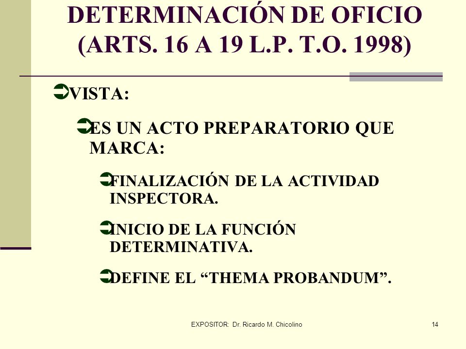 DETERMINACIÓN DE OFICIO (ARTS. 16 A 19 L.P. T.O. 1998)