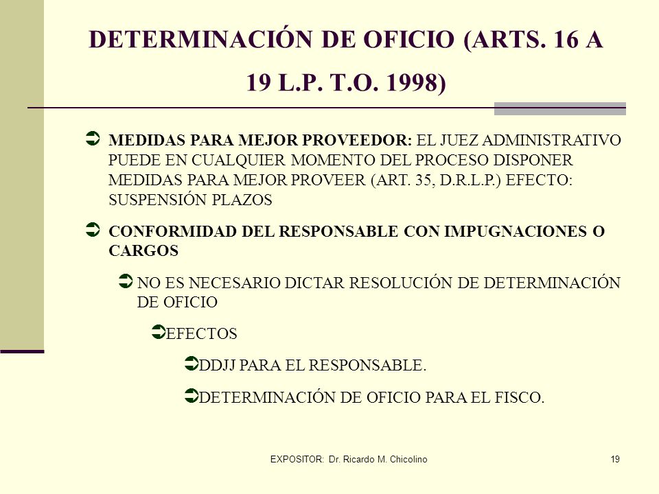 DETERMINACIÓN DE OFICIO (ARTS. 16 A 19 L.P. T.O. 1998)