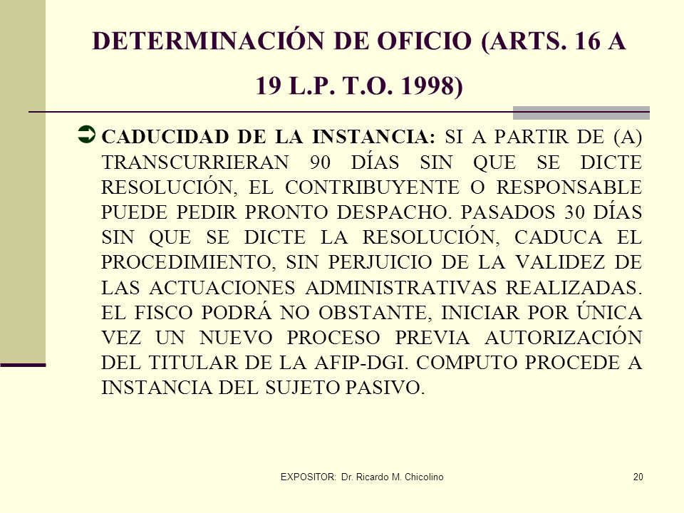 DETERMINACIÓN DE OFICIO (ARTS. 16 A 19 L.P. T.O. 1998)