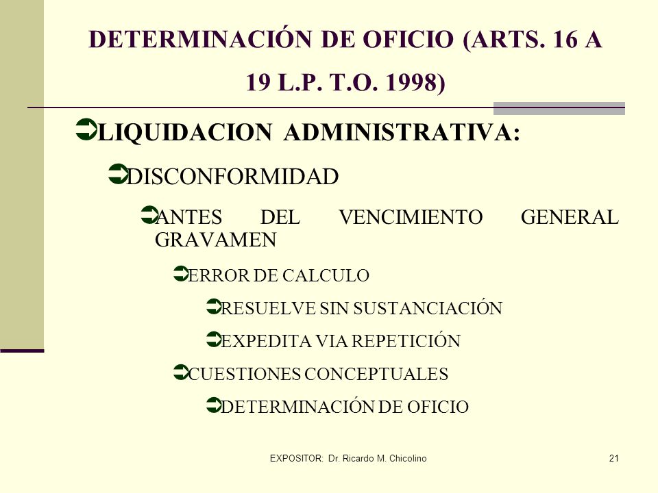 DETERMINACIÓN DE OFICIO (ARTS. 16 A 19 L.P. T.O. 1998)