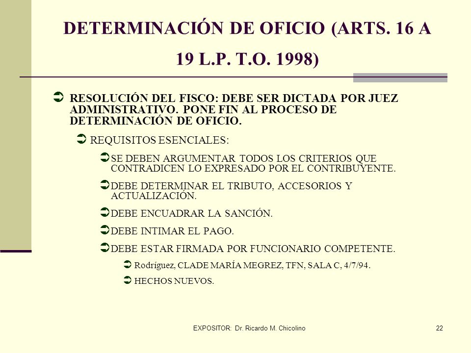 DETERMINACIÓN DE OFICIO (ARTS. 16 A 19 L.P. T.O. 1998)