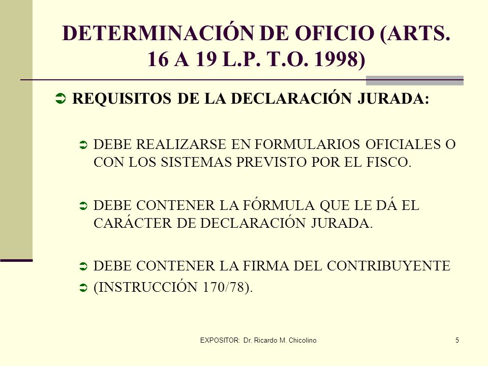 DETERMINACIÓN DE OFICIO (ARTS. 16 A 19 L.P. T.O. 1998)