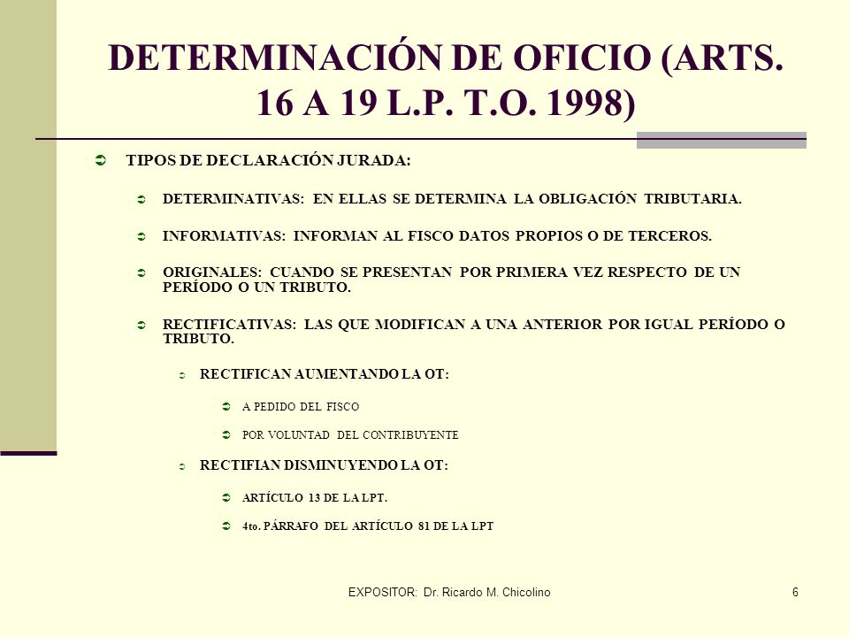 DETERMINACIÓN DE OFICIO (ARTS. 16 A 19 L.P. T.O. 1998)