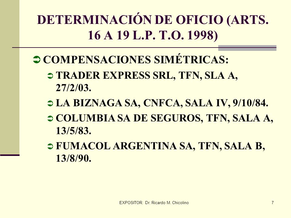 DETERMINACIÓN DE OFICIO (ARTS. 16 A 19 L.P. T.O. 1998)