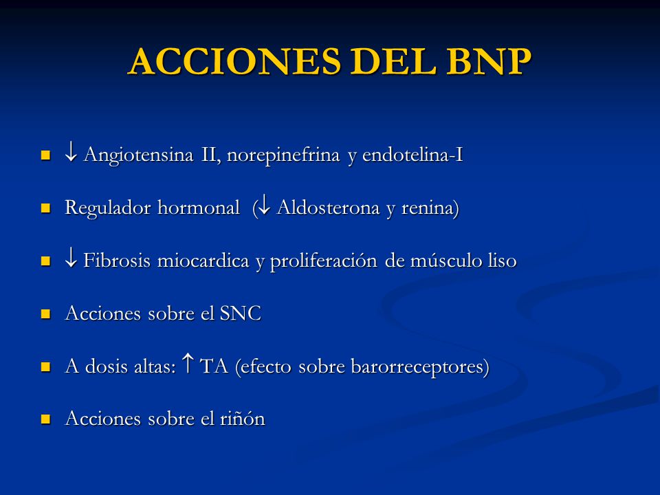ACCIONES DEL BNP  Angiotensina II, norepinefrina y endotelina-I
