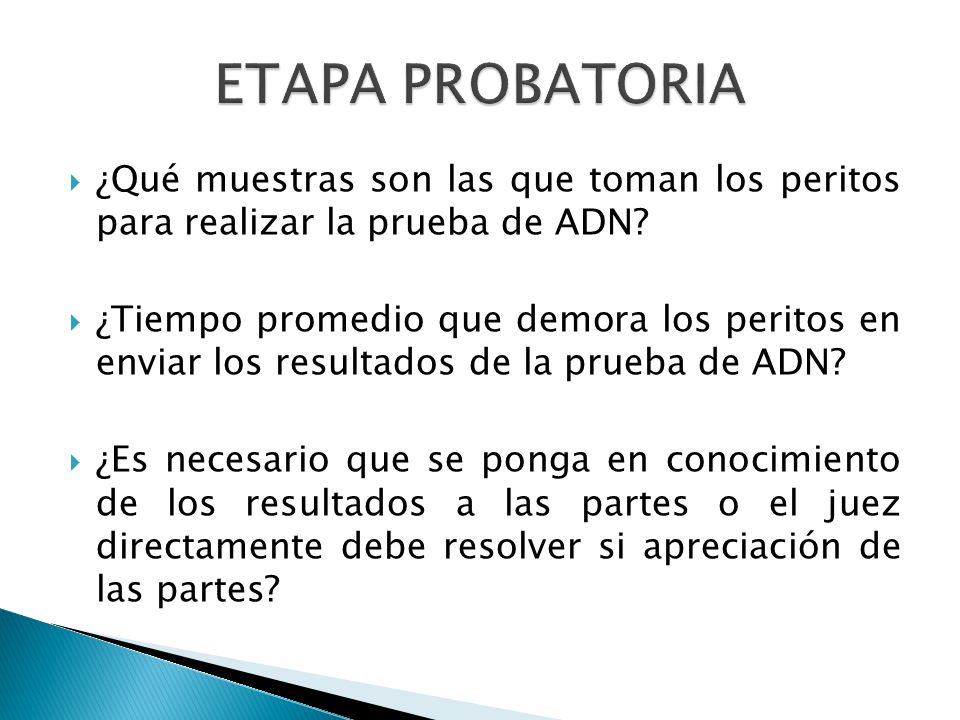 ETAPA PROBATORIA ¿Qué muestras son las que toman los peritos para realizar la prueba de ADN
