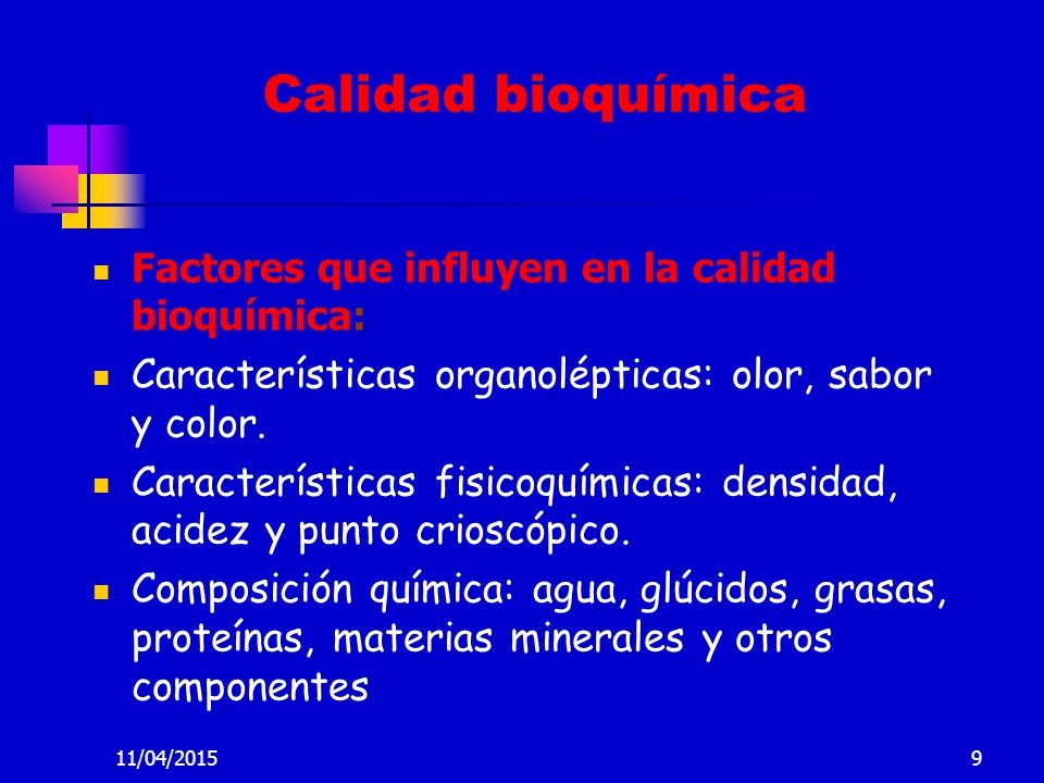 Calidad bioquímica Factores que influyen en la calidad bioquímica: