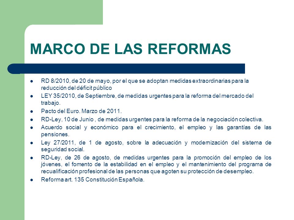 MARCO DE LAS REFORMAS RD 8/2010, de 20 de mayo, por el que se adoptan medidas extraordinarias para la reducción del déficit público.