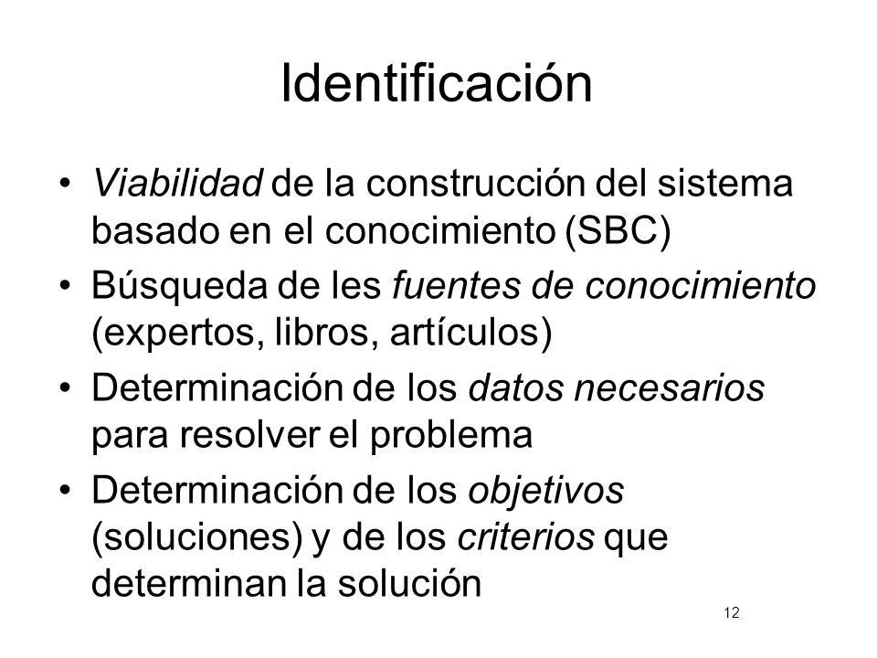 Identificación Viabilidad de la construcción del sistema basado en el conocimiento (SBC)