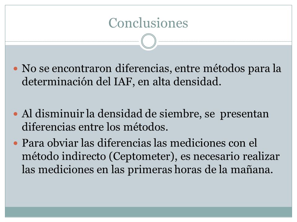 Conclusiones No se encontraron diferencias, entre métodos para la determinación del IAF, en alta densidad.