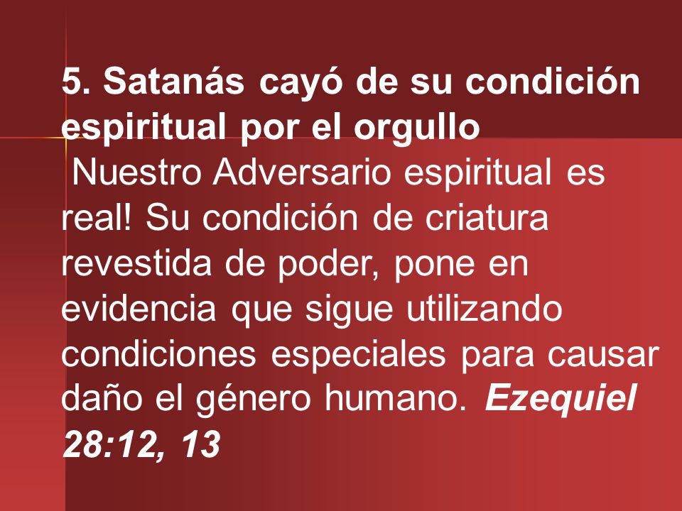 5. Satanás cayó de su condición espiritual por el orgullo