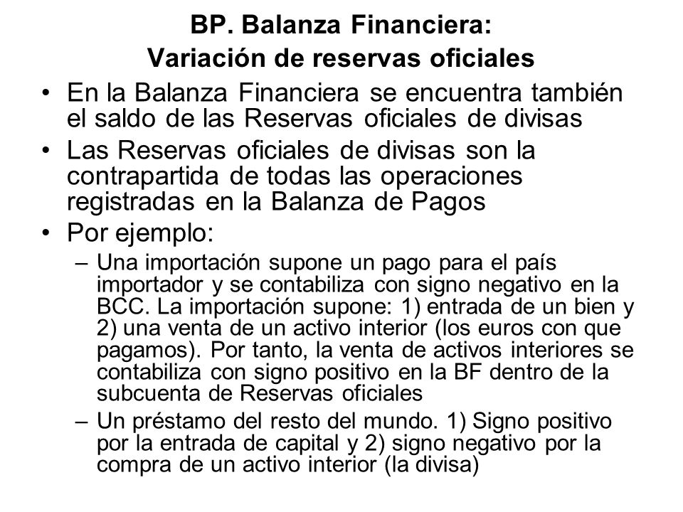 BP. Balanza Financiera: Variación de reservas oficiales