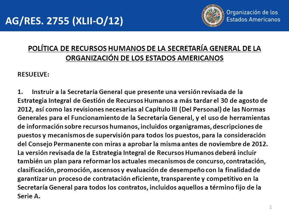 AG/RES (XLII-O/12) POLÍTICA DE RECURSOS HUMANOS DE LA SECRETARÍA GENERAL DE LA ORGANIZACIÓN DE LOS ESTADOS AMERICANOS.