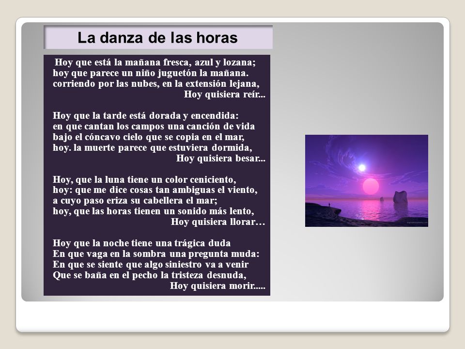 La danza de las horas hoy que parece un niño juguetón la mañana.