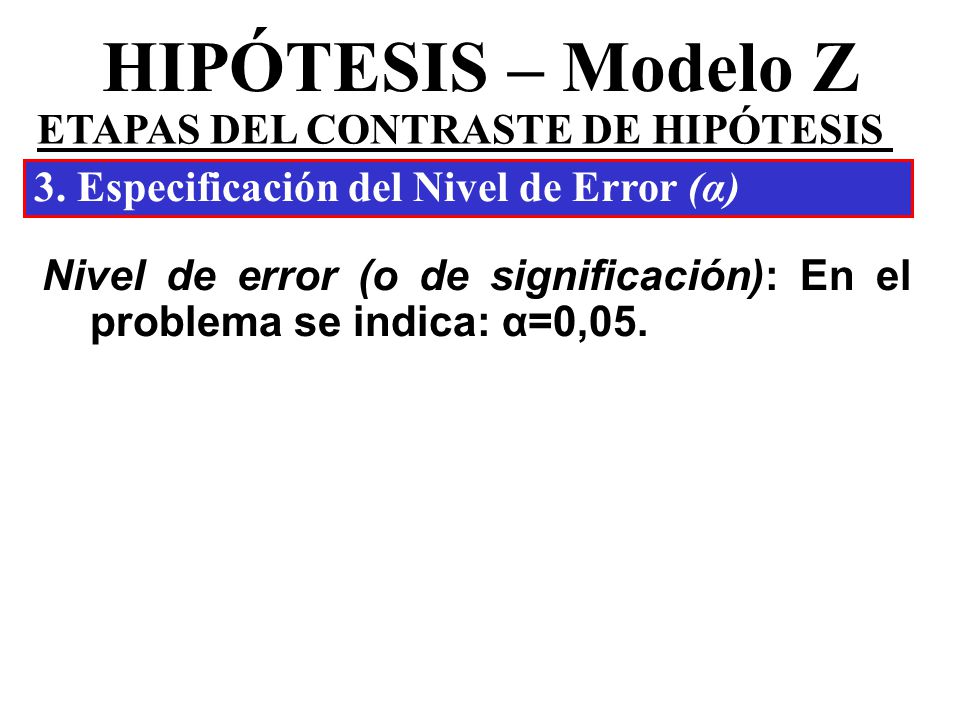 ETAPAS DEL CONTRASTE DE HIPÓTESIS