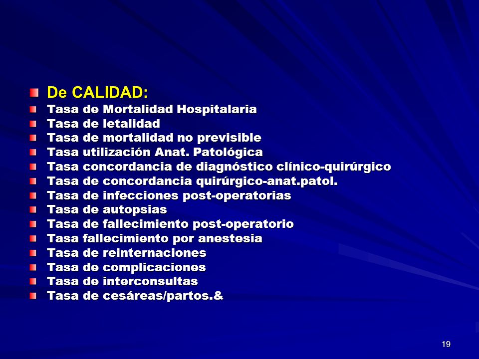 De CALIDAD: Tasa de Mortalidad Hospitalaria Tasa de letalidad