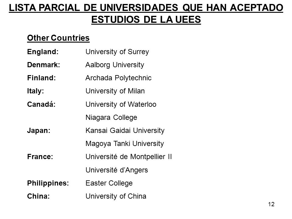 LISTA PARCIAL DE UNIVERSIDADES QUE HAN ACEPTADO ESTUDIOS DE LA UEES