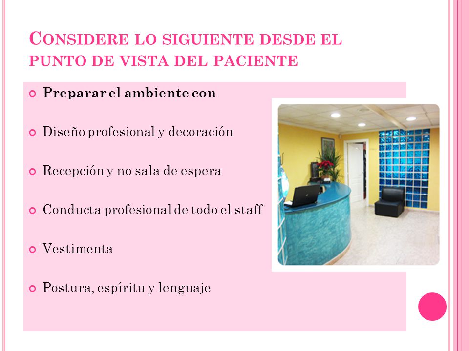 Considere lo siguiente desde el punto de vista del paciente