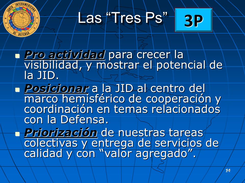 Las Tres Ps 3P. Pro actividad para crecer la visibilidad, y mostrar el potencial de la JID.