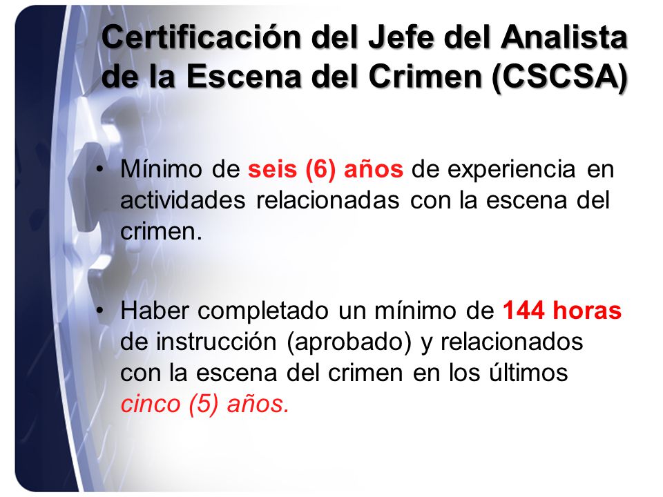 Certificación del Jefe del Analista de la Escena del Crimen (CSCSA)