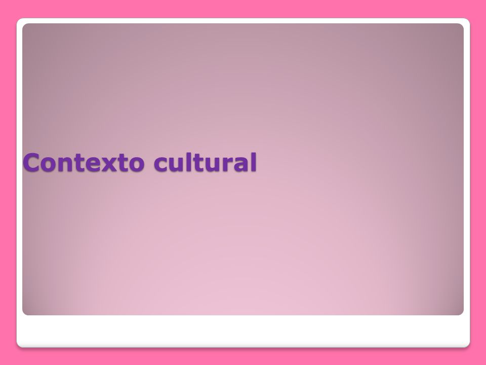 Contexto cultural