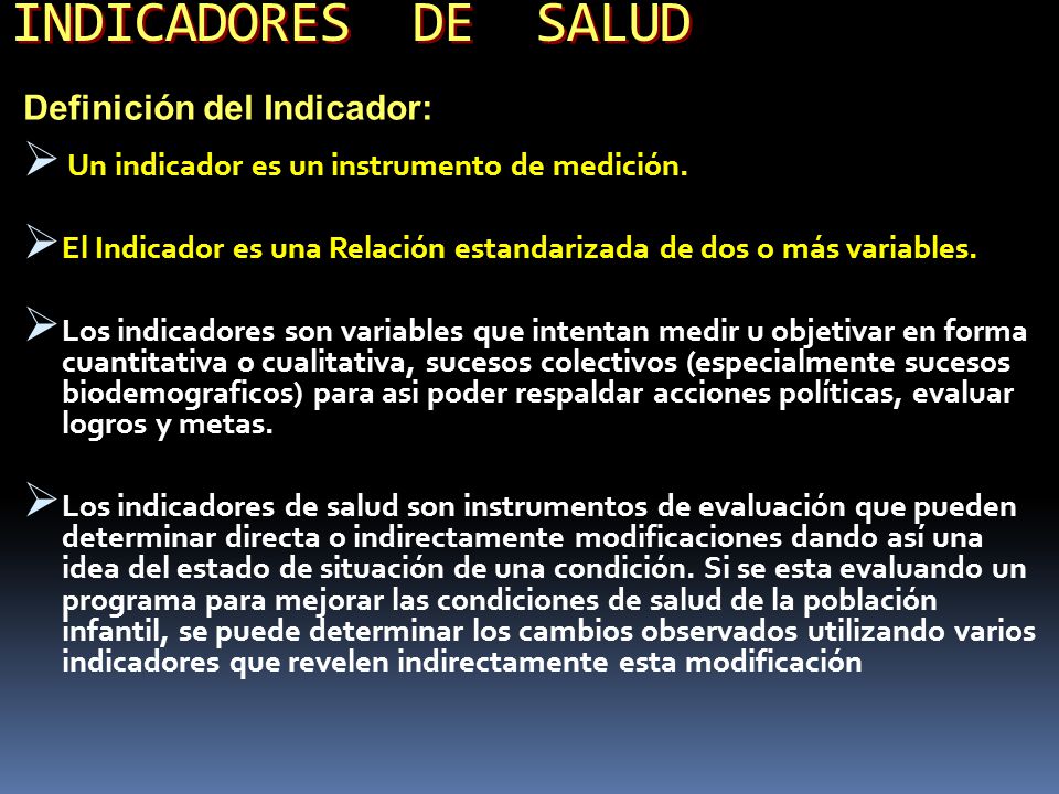 INDICADORES DE SALUD Definición del Indicador: