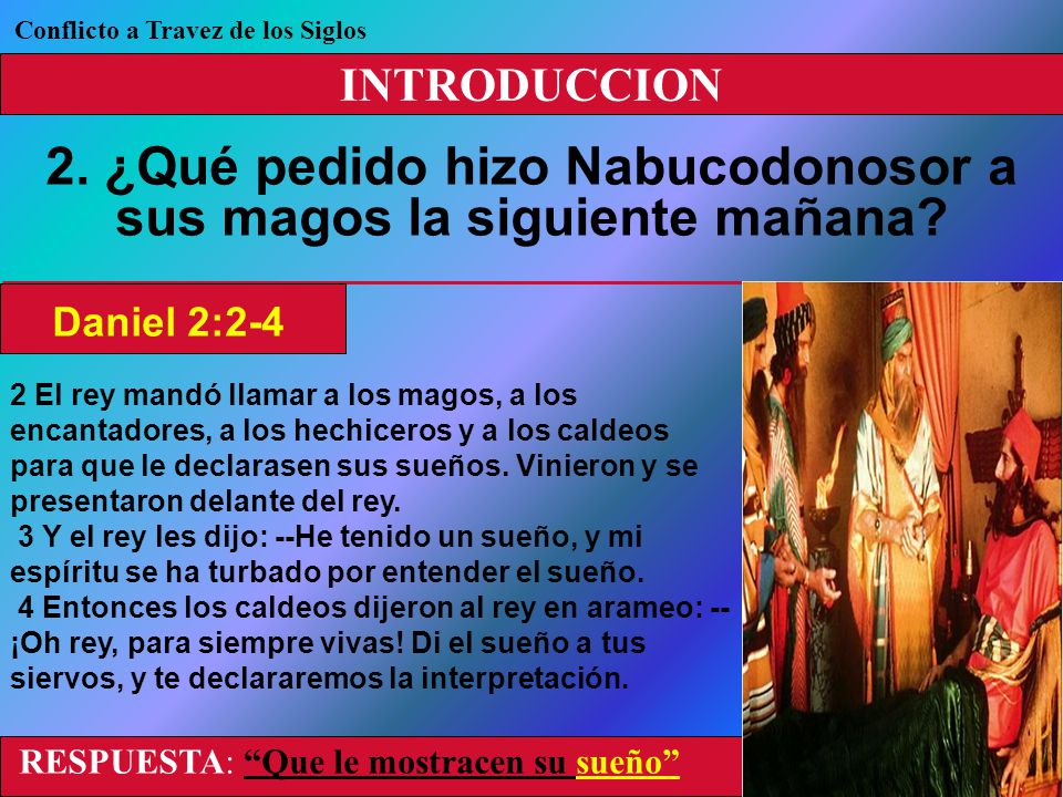 2. ¿Qué pedido hizo Nabucodonosor a sus magos la siguiente mañana