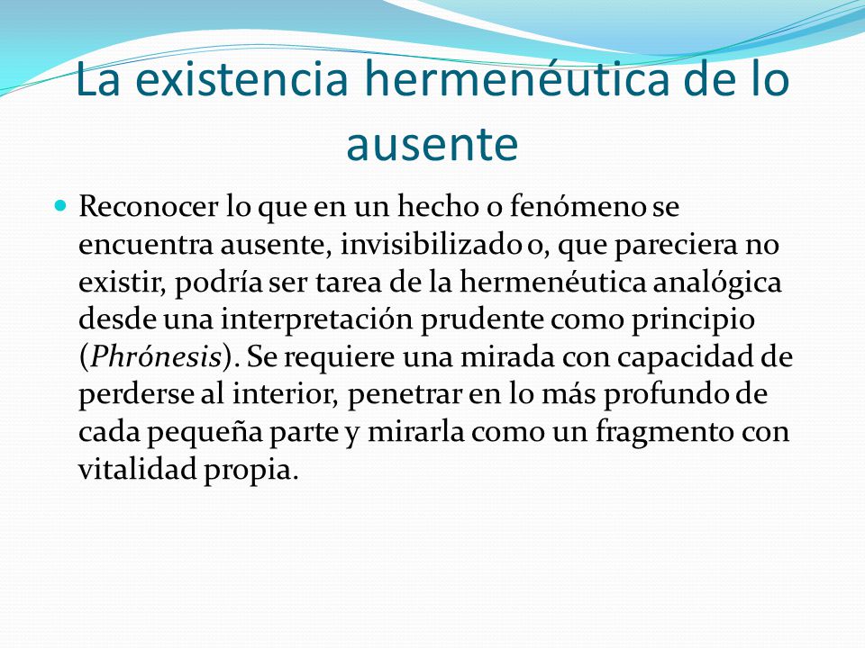 La existencia hermenéutica de lo ausente