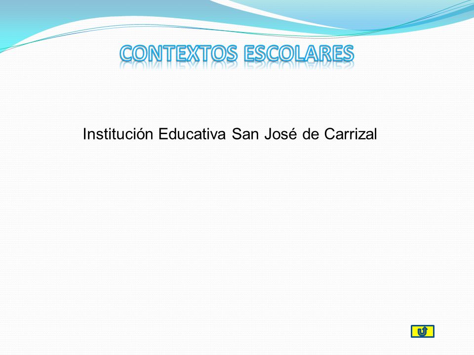 CONTEXTOS ESCOLARES Institución Educativa San José de Carrizal