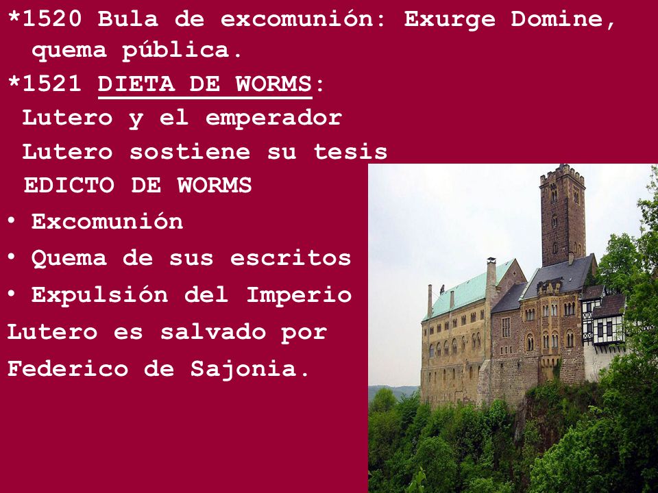 *1520 Bula de excomunión: Exurge Domine, quema pública.