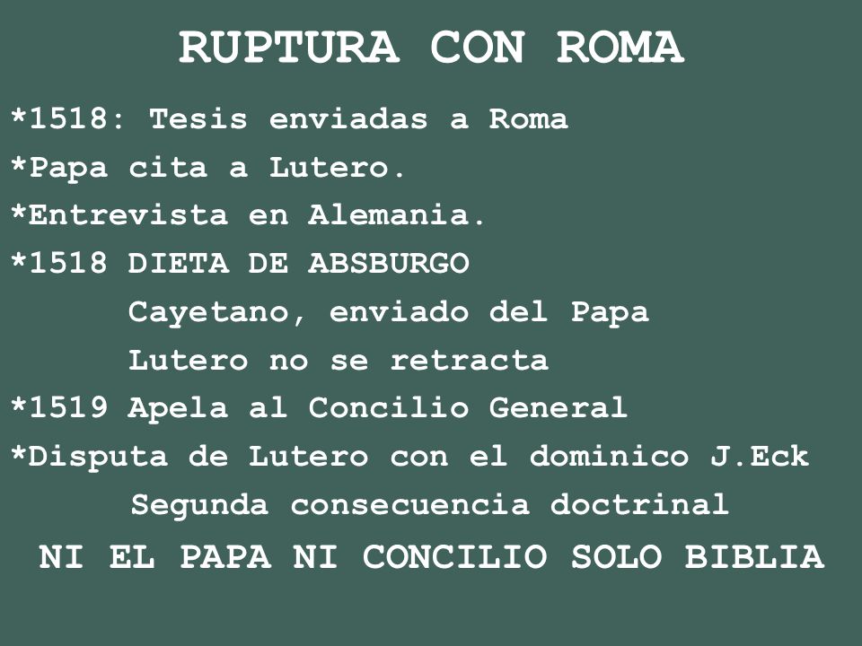 Segunda consecuencia doctrinal NI EL PAPA NI CONCILIO SOLO BIBLIA