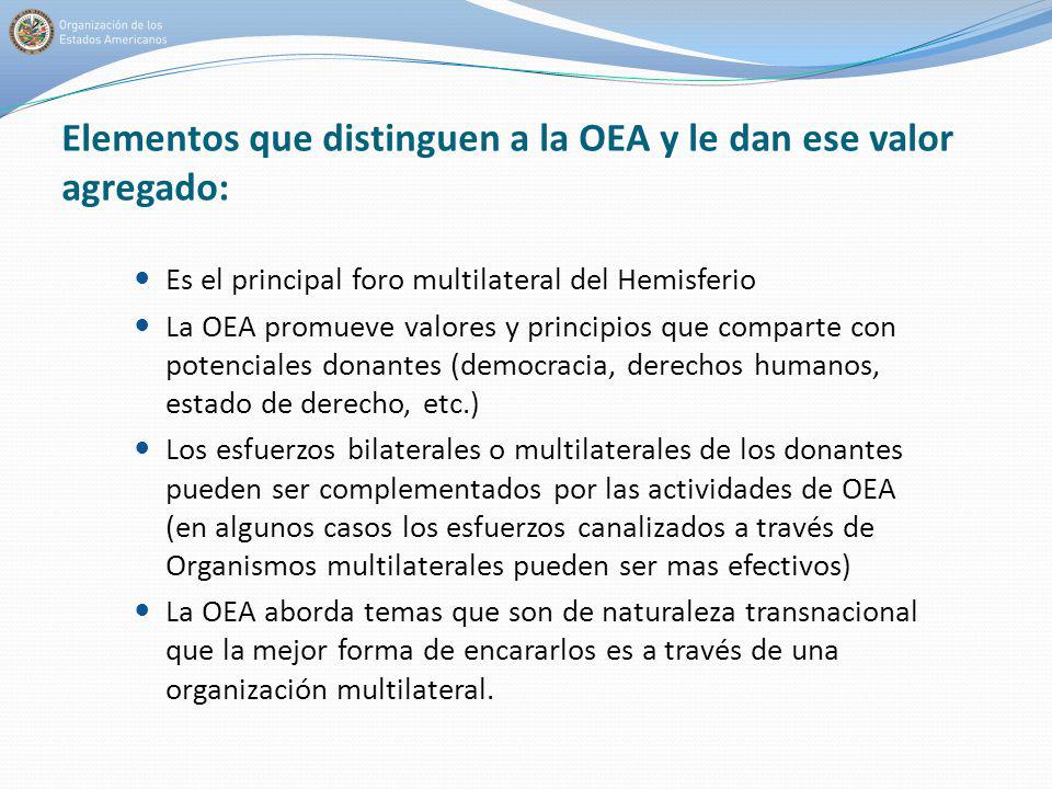 Elementos que distinguen a la OEA y le dan ese valor agregado:
