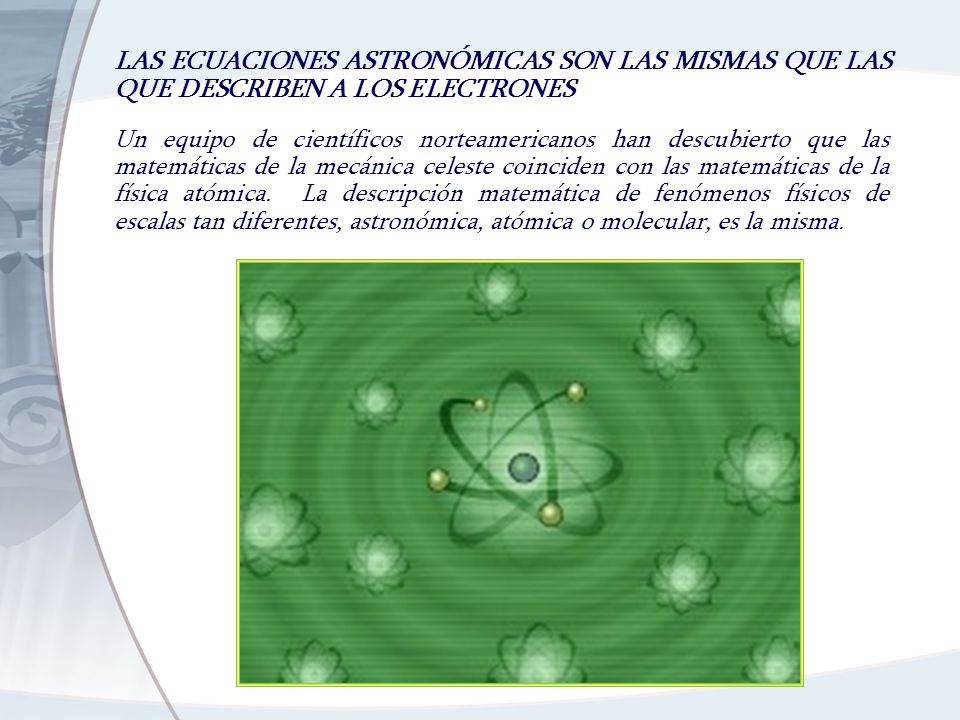 LAS ECUACIONES ASTRONÓMICAS SON LAS MISMAS QUE LAS QUE DESCRIBEN A LOS ELECTRONES