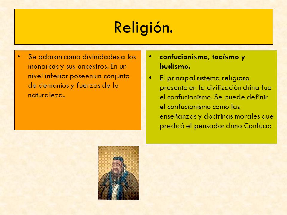 Religión. Se adoran como divinidades a los monarcas y sus ancestros. En un nivel inferior poseen un conjunto de demonios y fuerzas de la naturaleza.