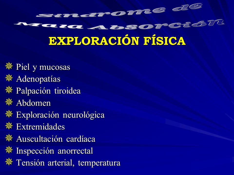 Sindrome de Mala Absorción EXPLORACIÓN FÍSICA Piel y mucosas