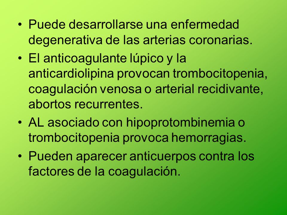Puede desarrollarse una enfermedad degenerativa de las arterias coronarias.