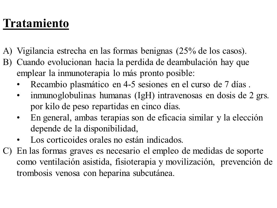 Tratamiento Vigilancia estrecha en las formas benignas (25% de los casos).