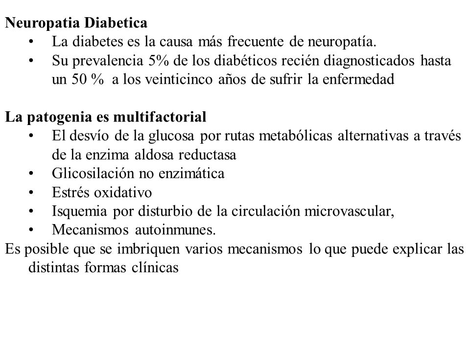 Neuropatia Diabetica La diabetes es la causa más frecuente de neuropatía.