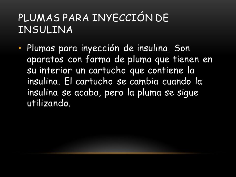 Plumas para inyección de insulina