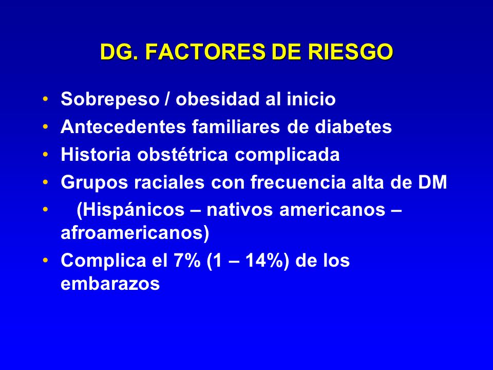 DG. FACTORES DE RIESGO Sobrepeso / obesidad al inicio