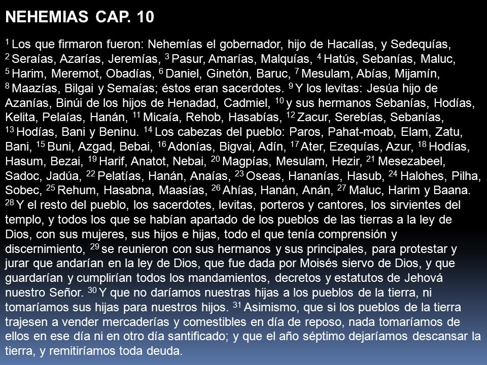 NEHEMIAS CAP Los que firmaron fueron: Nehemías el gobernador, hijo de Hacalías, y Sedequías,
